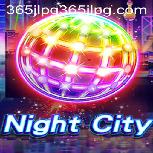 Explore the Intriguing World of NightCity: A Deep Dive into 365JLPG
